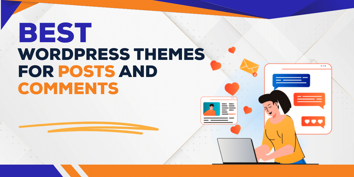 Best WordPress Themes for Posts and Comments